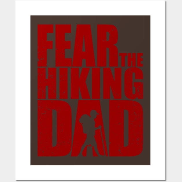 Fear the hiking dead and Walking undead Zombies T-Shirts and Fathers Day Gifts Wall Art by Shirtbubble